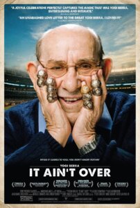 Yogi Berra-It ain't over 