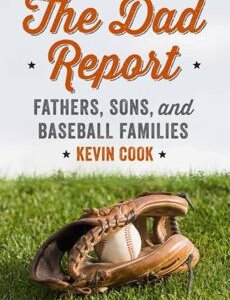 The Dad Report: Fathers, Sons, and Baseball Families