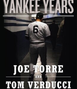 The Yankee Years By Joe Torre and Tom Verducci